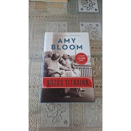 Amy Bloom Közös titkaink