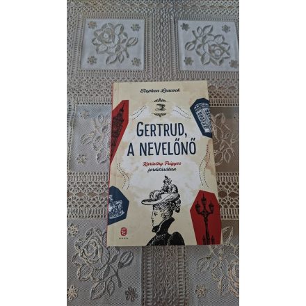 Stephen Butler Leacock Gertrud, a nevelőnő