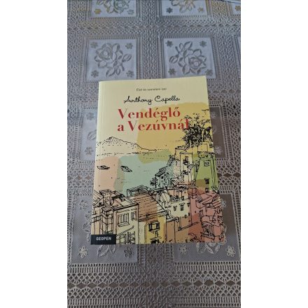 Anthony Capella Vendéglő a Vezúvnál (Élet és szerelem ízei)