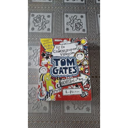 Liz Pichon Az én csúcsszuper világom Tom Gates 1.