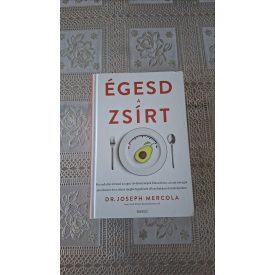 Dr. Joseph Mercola Égesd a zsírt