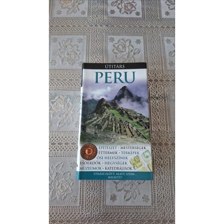 Peru - Útitárs - Utazás előtt, alatt, után... helyett?