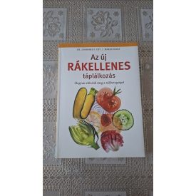   Franz, Maren Dr. Johannes F. Coy Az új rákellenes táplálkozás - Hogyan előzzük meg a rákbetegséget