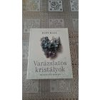 Judy Hall Varázslatos kristályok - 300 gyógyító kristály