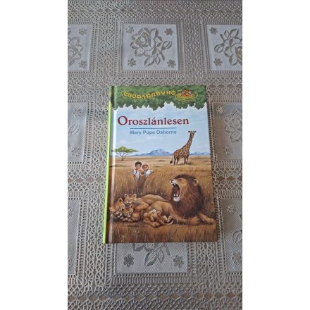 Mary Pope Osborne Oroszlánlesen - Csodakunyhó 11.