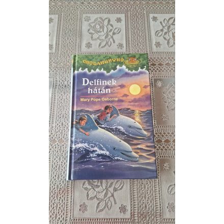 Mary Pope Osborne Delfinek hátán - Csodakunyhó 9.