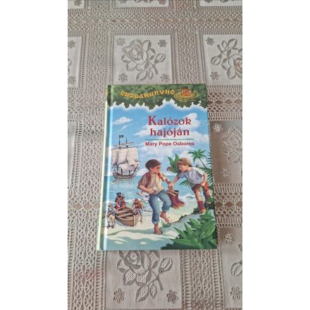 Mary Pope Osborne Kalózok hajóján - Csodakunyhó 4.