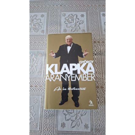 Klapka György Scherer Zsuzsa Aranyember - Az én történetem