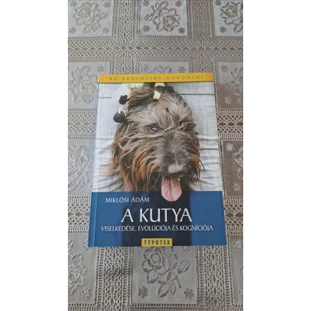 Miklósi Ádám A kutya viselkedése, evolúciója és kogníciója