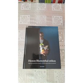   Heston Blumenthal Heston Blumenthal otthon - Izgalmas és praktikus receptek a kísérleti gasztronómia mesterétől