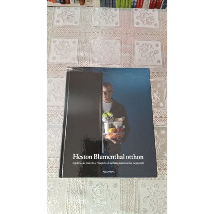 Heston Blumenthal Heston Blumenthal otthon - Izgalmas és praktikus receptek a kísérleti gasztronómia mesterétől