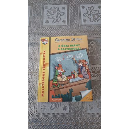 Geronimo Stilton 8 óra: irány a sajtiskola!