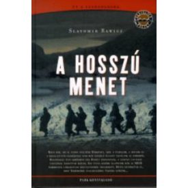 Slavomir Rawicz A hosszú menet - Út a szabadságba
