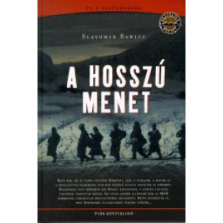 Slavomir Rawicz A hosszú menet - Út a szabadságba