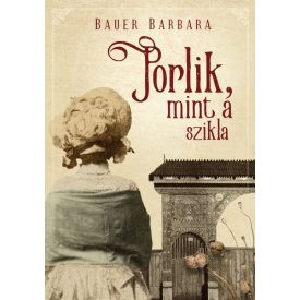 Bauer Barbara Porlik, mint a szikla