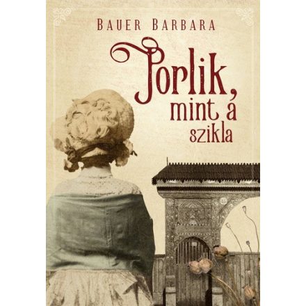 Bauer Barbara Porlik, mint a szikla
