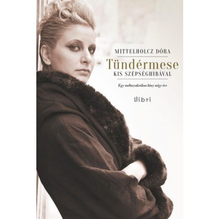 Mittelholcz Dóra Tündérmese kis szépséghibával - Egy méhnyakrákos lány négy éve