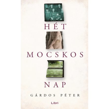 Gárdos Péter Hét mocskos nap