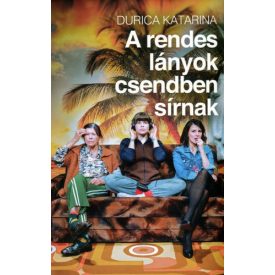 Durica Katarina A rendes lányok csendben sírnak