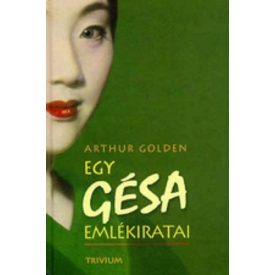 Arthur Golden Egy gésa emlékiratai