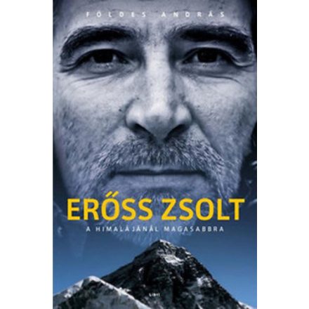 Földes András Erőss Zsolt: A Himalájánál magasabbra