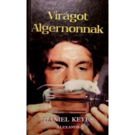 Daniel Keyes Virágot Algernonnak