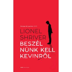 lionel shriver Beszélnünk kell Kevinről