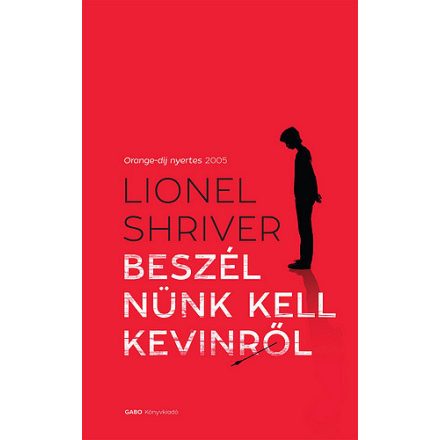 lionel shriver Beszélnünk kell Kevinről