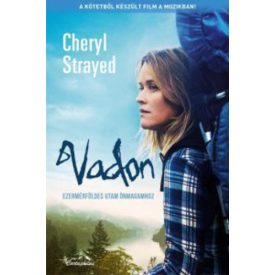 Cheryl Strayed Vadon - Ezer mérföldes utam önmagamhoz