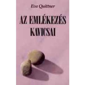Eva Quittner Az emlékezés kavicsai