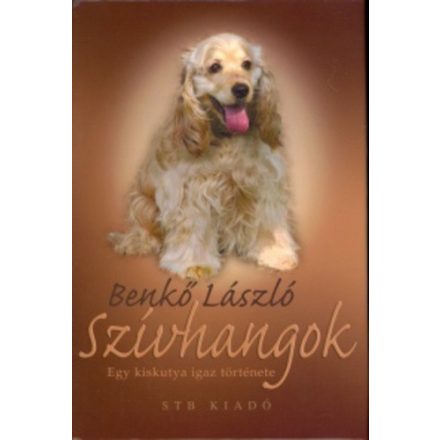 Benkő László Szívhangok - Egy kiskutya igaz története