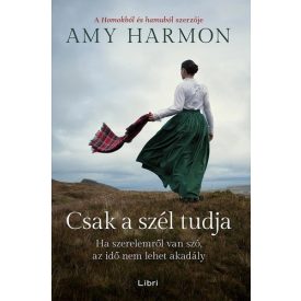 Amy Harmon Csak a szél tudja